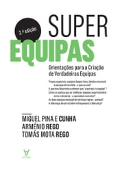 Superequipas - Orientações para equipas que desejam superar-se - 2ª Edição