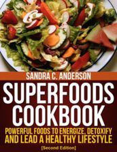 Superfoods Cookbook [Second Edition]