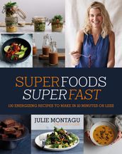 Superfoods Superfast