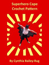 Superhero Cape Crochet Pattern