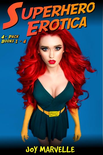 Superhero Erotica 4-Pack : Books 1 - 4 (Breeding Erotica Anal Sex Erotica BBW BDSM Erotica) - Joy Marvelle