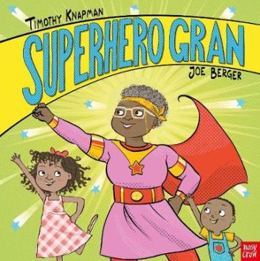 Superhero Gran - Timothy Knapman