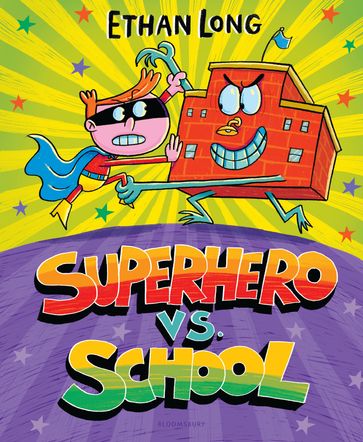 Superhero vs. School - Ethan Long
