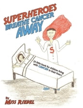 Superheroes Breathe Cancer Away