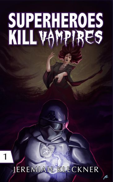Superheroes Kill Vampires - Jeremiah Kleckner