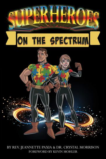 Superheroes On The Spectrum - Rev. Jeannette Paxia - Dr. Crystal Morrison