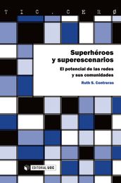Superhéroes y superescenarios. El potencial de las redes y sus comunidades