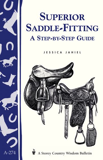 Superior Saddle Fitting: A Step-by-Step Guide - Editors of Storey Publishing