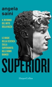 Superiori. Il ritorno del mito della razza