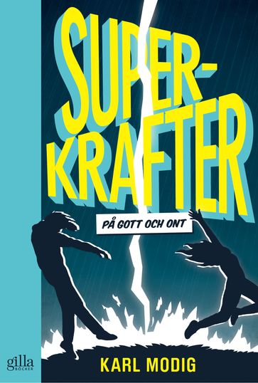 Superkrafter  pa gott och ont - Karl Modig