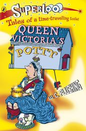 Superloo: Queen Victoria s Potty
