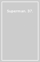 Superman. 37.