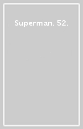 Superman. 52.