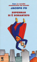 Superman si è schiantato