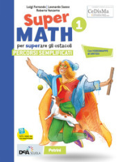 Supermath. Percorsi semplificati. Per la Scuola media. Con e-book. Con espansione online. Vol. 1