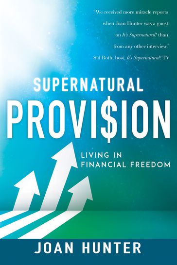 Supernatural Provision - Joan Hunter