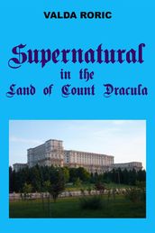 Supernatural in the Land of Count Dracula