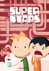 Supernyaps 2. A la recerca de l aigua perduda