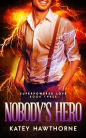 Superpowered Love 3: Nobody s Hero