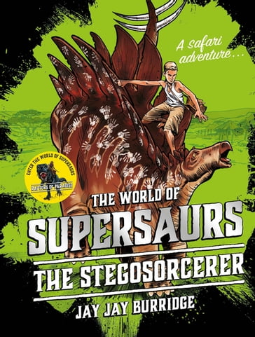 Supersaurs 2: The Stegosorcerer - Jay Jay Burridge