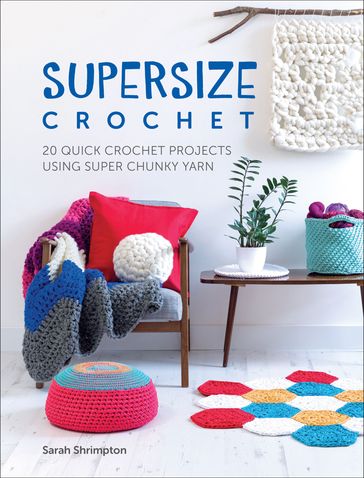 Supersize Crochet - Sarah Shrimpton