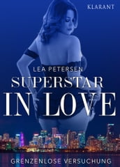 Superstar in Love. Grenzenlose Versuchung - Erotischer Roman