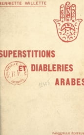 Superstitions et diableries arabes