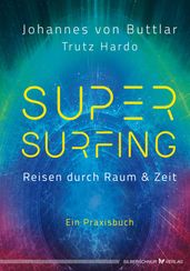Supersurfing Reisen durch Raum & Zeit