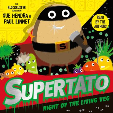 Supertato Night of the Living Veg - Paul Linnet - Sue Hendra