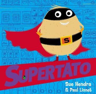 Supertato - Sue Hendra - Paul Linnet