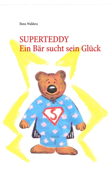 Superteddy - Ilona Waldera