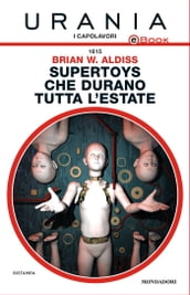 Supertoys che durano tutta l estate (Urania)