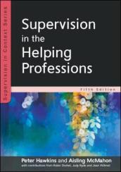 Supervision in the Helping Professions 5e