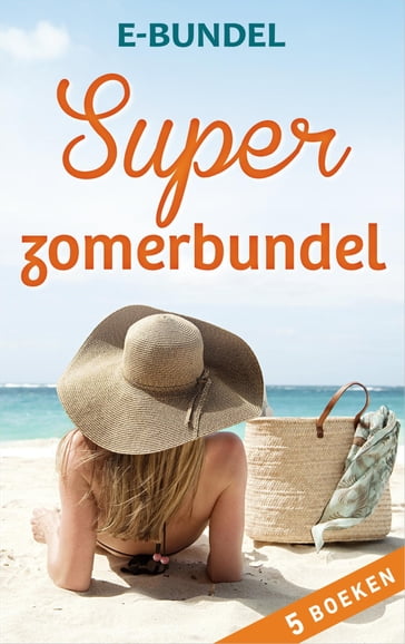 Superzomerbundel (5-in-1) - Cara Colter - Dana Marton - Dorien Kelly - Elizabeth Power - Susan Mallery