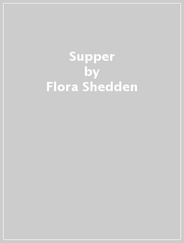 Supper - Flora Shedden