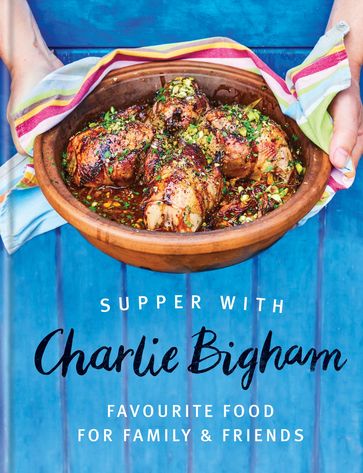 Supper with Charlie Bigham - Charlie Bigham