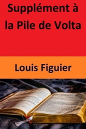 Supplément à la Pile de Volta