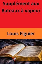 Supplément aux Bateaux à vapeur