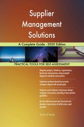 Supplier Management Solutions A Complete Guide - 2020 Edition