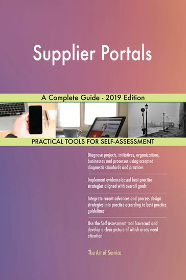Supplier Portals A Complete Guide - 2019 Edition - Gerardus Blokdyk
