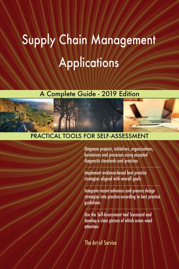 Supply Chain Management Applications A Complete Guide - 2019 Edition - Gerardus Blokdyk