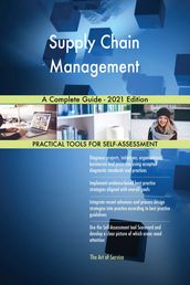 Supply Chain Management A Complete Guide - 2021 Edition