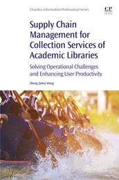 Supply Chain Management for Collection Services of Academic Libraries