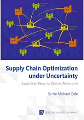 Supply Chain Optimization under Uncertainty