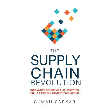 Supply Chain Revolution, The - Suman Sarkar