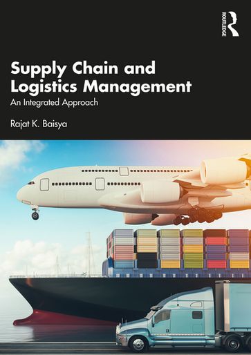 Supply Chain and Logistics Management - Rajat Baisya