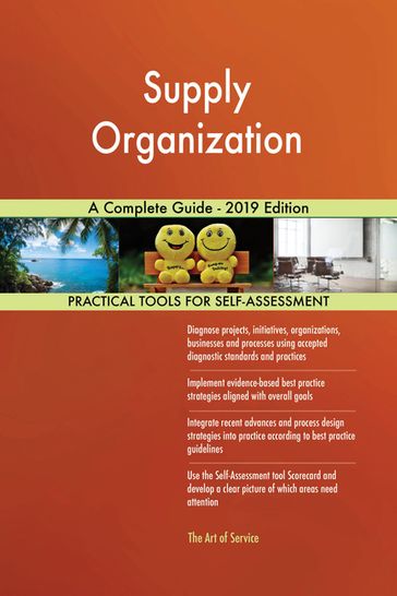 Supply Organization A Complete Guide - 2019 Edition - Gerardus Blokdyk
