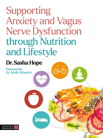 Supporting Anxiety and Vagus Nerve Dysfunction through Nutrition and Lifestyle - Sasha Hope