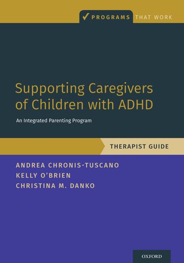 Supporting Caregivers of Children with ADHD - Andrea Chronis-Tuscano - Kelly O