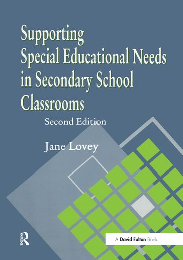 Supporting Special Educational Needs in Secondary School Classrooms - Jane Lovey